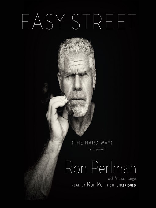Title details for Easy Street (the Hard Way) by Ron Perlman - Wait list